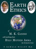 Earth Ethics of M.K. Gandhi with Teachings from Holy Mother Amma: an Introduction
